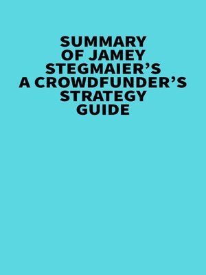 cover image of Summary of Jamey Stegmaier's a Crowdfunder's Strategy Guide